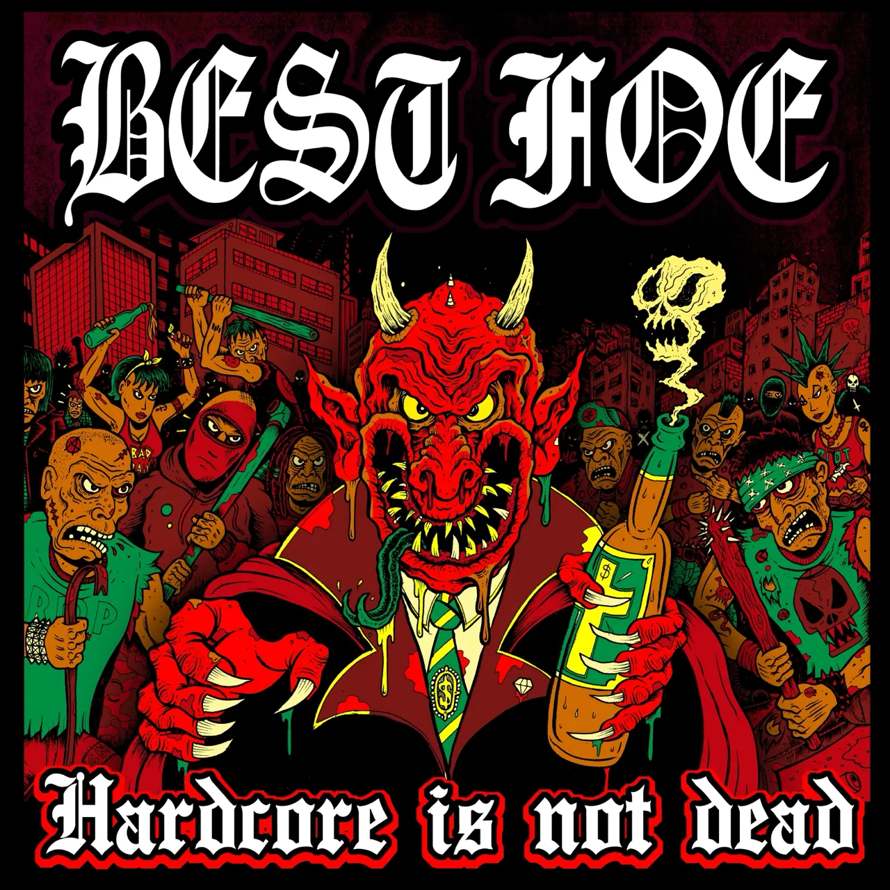 Capa do EP Hardcore Is Not Dead: um demônio vermelho de terno e gravata com cifrão, garrafa na mão, à frente de uma multidão punk numa cidade vermelha. Da garrafa sobe uma fumaça em forma de caveira.
